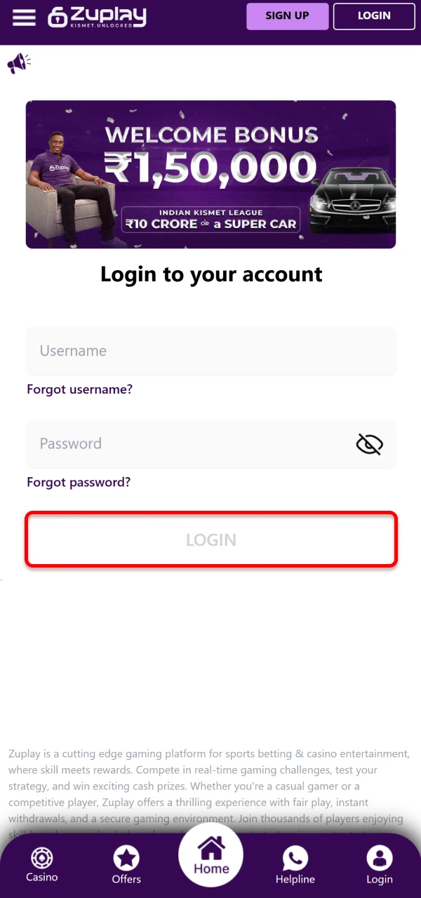 Log in to your personal account on the official Zuplay website or mobile app.