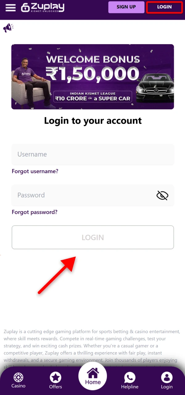 Log in to your Zuplay account on the official website or mobile application.